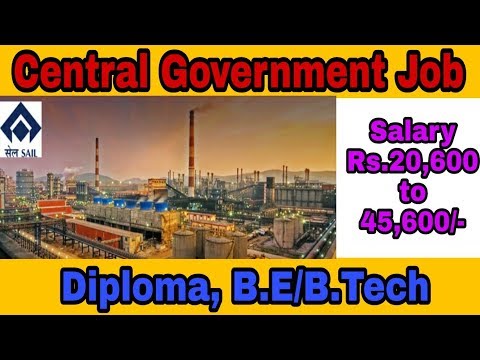 Central Government Job ||SAIL Recruitment || Diploma, B.E/B.Tech Qualification