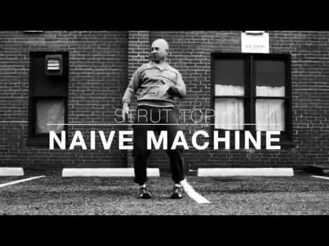 Naive Machine - Strut Top