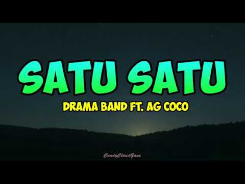 Drama Band ft Ag Coco - Satu Satu (Lirik)