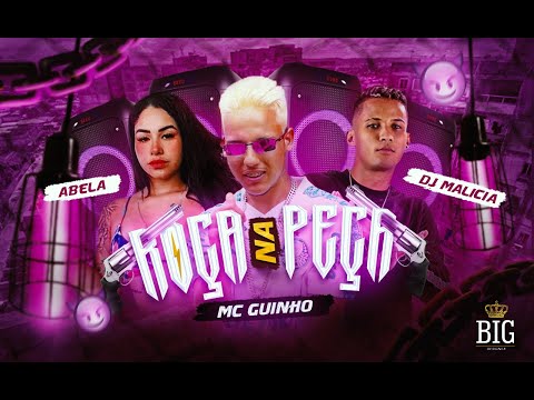 MC GUINHO,ABELA E DJ MALICIA - ROÇA NA PEÇA - BREGA FUNK