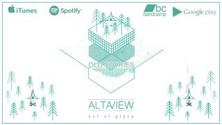 Alta View - "Old Stories"