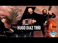 Hugo Diaz Trío - Por Una Cabeza