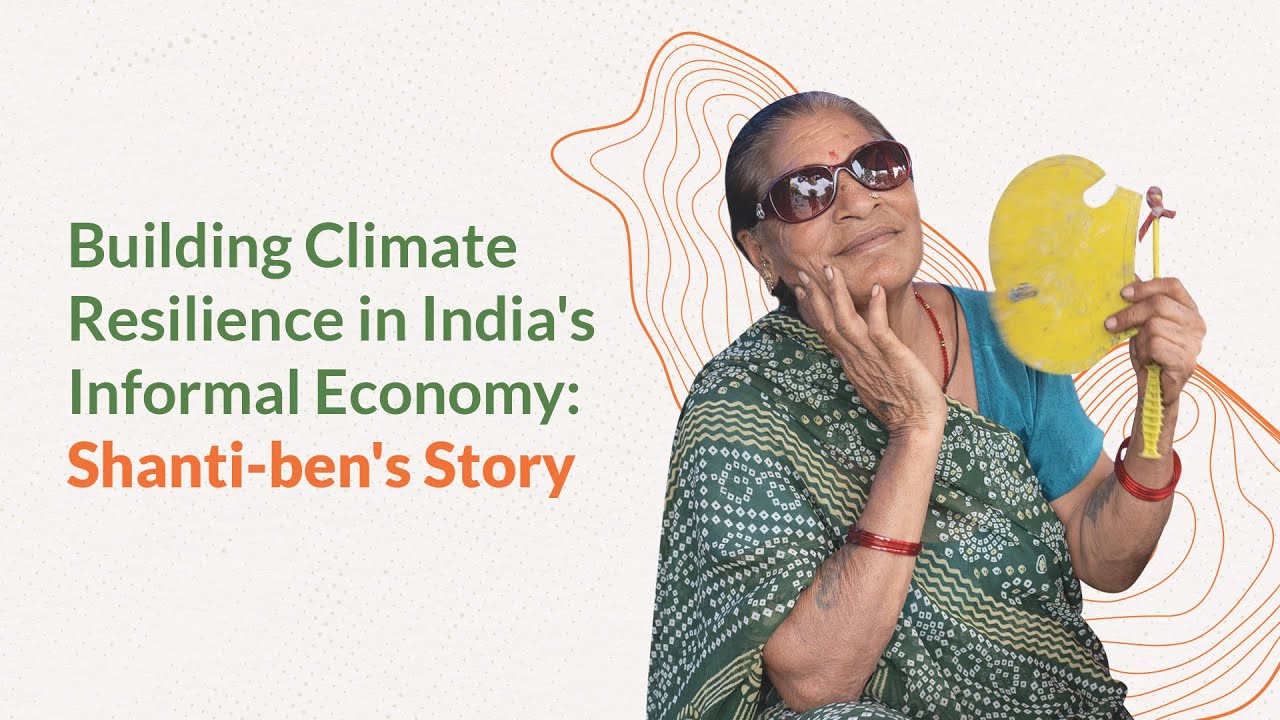 Building Climate Resilience in India's Informal Economy: Shanti-ben's Story