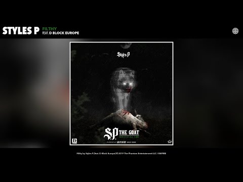 Styles P - Filthy (Audio) (feat. D Block Europe)