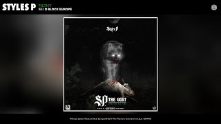 Styles P - Filthy (Audio) (feat. D Block Europe)