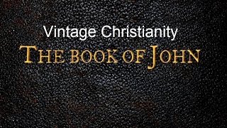 Vintage Christianity | John 15:1-17