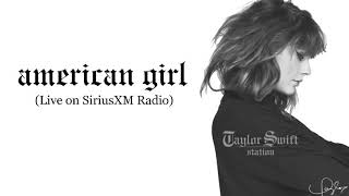 Taylor Swift - American Girl by Tom Petty (Acoustic Ver. cover on SiriusXM Radio)