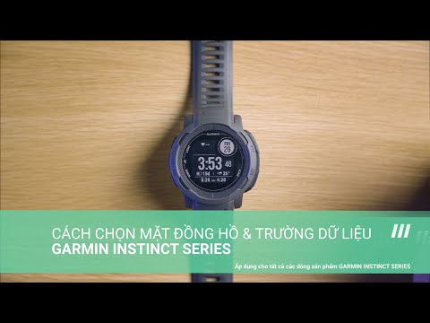 [TECH&TIP] Chọn Mặt Đồng Hồ & Trường Dữ Liệu GARMIN INSTINCT SERIES