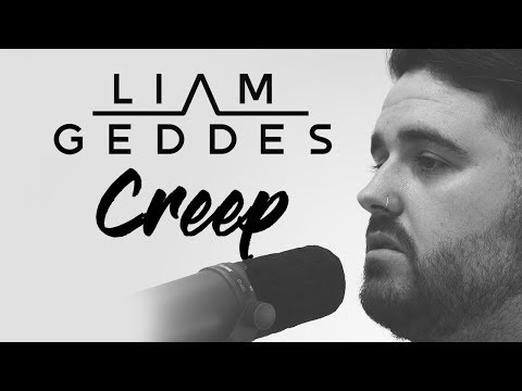 Radiohead - 'Creep' (Liam Geddes Cover) #Radiohead #Creep