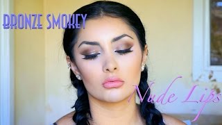 Makeup Tutorial | Bronze Smokey Eyes and Nude Lips