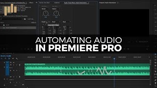 Automating Audio in Premiere Pro