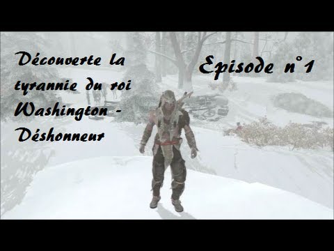 Assassin's Creed III : La Tyrannie du Roi Washington - Partie 1 - D�shonneur Playstation 3