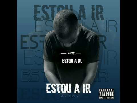 M-Fox - Estou A Ir (Official Audio)