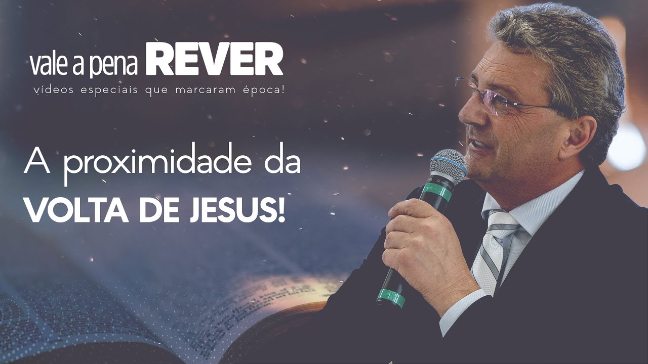 A PROXIMIDADE DA VOLTA DE JESUS! | PR. GILSON GRÜDTNER | VALE A PENA REVER