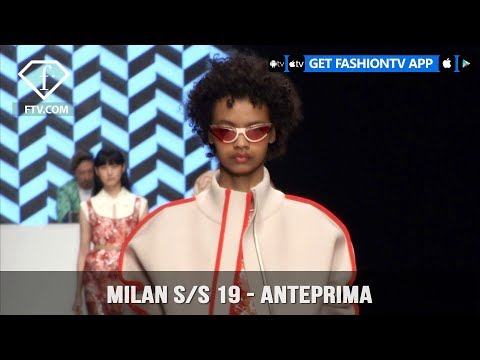 Milan Fashion Week Spring/Summer 2019 - Anteprima | FashionTV | FTV
