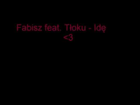 Fabisz ft Tłoku - Idę