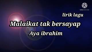 Download lagu Lagu Lirik [ Malaikat tak bersayap ] Aya ibrahim mp3