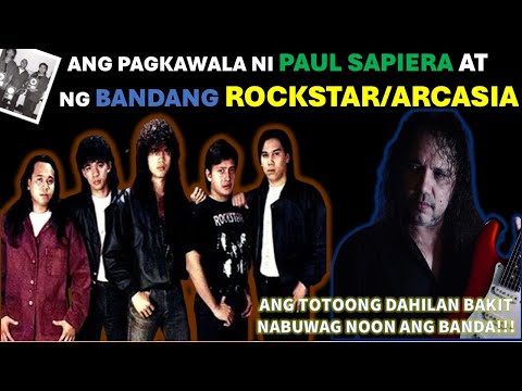 ANG TOTOONG DAHILAN NG PAGKAWALA NG BANDANG ROCKSTAR / ARKASIA | PAUL SAPIERA STORY