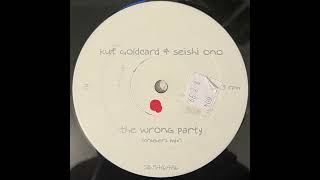 Kut Goldcard & Seishi Ono - The Wrong Party (Crackerz Mix)