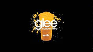 + Glee: Yeah! [Glee Cast]