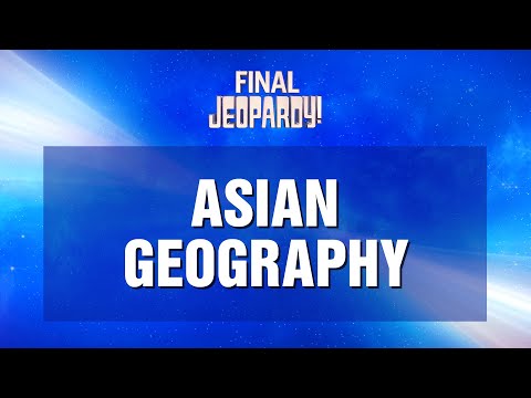Final Jeopardy!: Asian Geography | JEOPARDY!