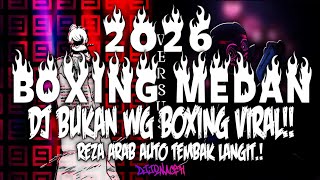 Download lagu DJ BOXING MEDAN BECAK TURBO !! DJ BUKAN WG REZA ARAB DJ TIKTOK FULL BASS REMIX VIRAL TERBARU 2026 mp3
