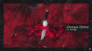 21 savage - ocean drive (slowed + reverb)