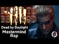 Albert Wesker The Mastermind Theme Song | "Right To Be a God" | Dead by Daylight x Resident Evil