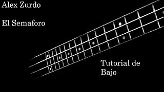 El Semaforo - Alex Zurdo - Tutorial Bajo