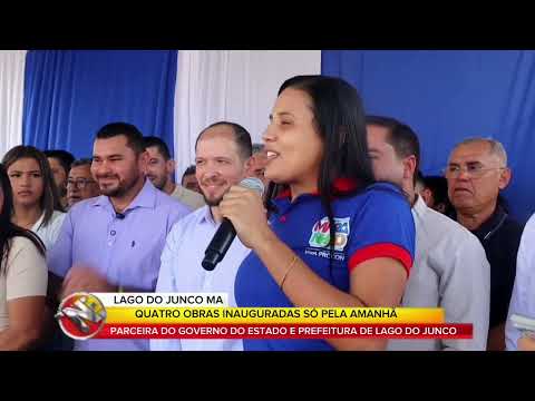 Lago do Junco Prefeito Ataíde do Posto inaugura cinco obras