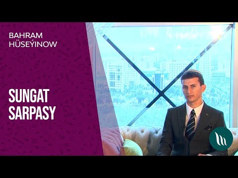 Sungat sarpasy - Bahram Huseyinow | 2019