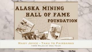 Plucky Lady - a Solo Performance by Jan Welch<br/>
                        Mary Joyce - Taku to Fairbanks - 1000 Miles by Dog Team