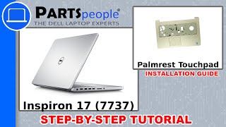 Dell Inspiron 17 (7737) Palmrest Touchpad How-To Video Tutorial