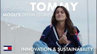 Tommy Hilfiger The Sustainable Denim Series | Episode 1: Innovation