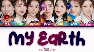 Download lagu Weeekly (위클리) - My Earth Lyrics (Han/Rom/Eng/Color Coded/Lyrics/가사) | bingsoosh mp3 Download lagu Weeekly (위클리) - My Earth Lyrics (Han/Rom/Eng/Color Coded/Lyrics/가사) | bingsoosh mp3