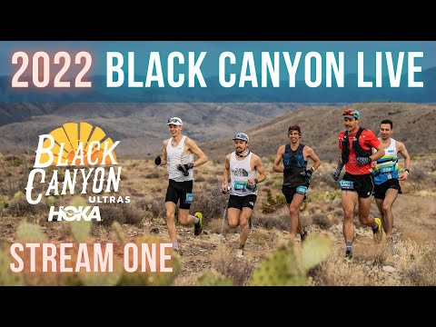 2022 Black Canyon 100K LIVE - Stream 1 - The Race for Golden Tickets