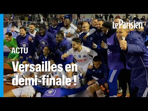 Retour sur la folle soirée du FC Versailles qualifié pour les demi-finales de la Coupe de France