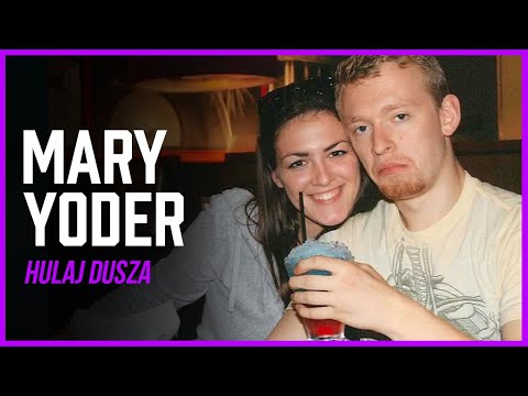 Absurdalne/Sprawa Mary Yoder - niewdzięczna synowa czy nieszczery mążHULAJ DUSZA HISTORIE KRYMINALNE