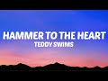 Teddy Swims - Hammer to the Heart (Lyrics)