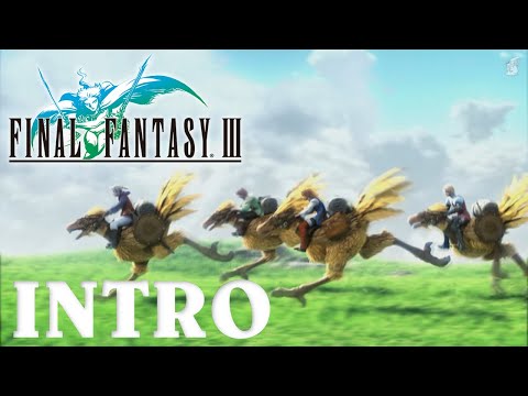 Final Fantasy III 3D Remake Intro | 3 | FFIII | FF3