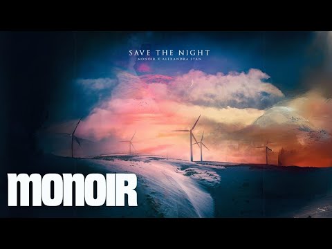 Monoir x Alexandra Stan - Save The Night