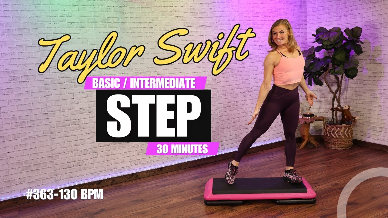 30 Minutes Taylor Swift Cardio Step Aerobics Workout - Basic - Intermediate 130 BPM - 363 - YouTube