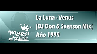 La Luna - Venus (DJ Don & Svenson Mix) - 1999