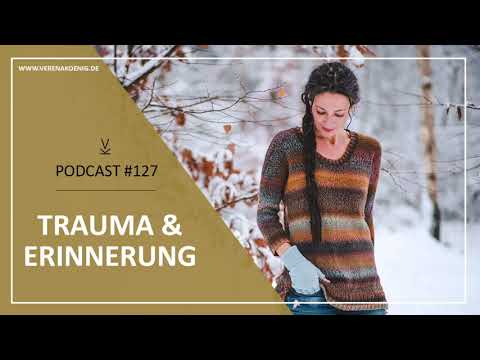 Trauma & Erinnerung // Podcast #127