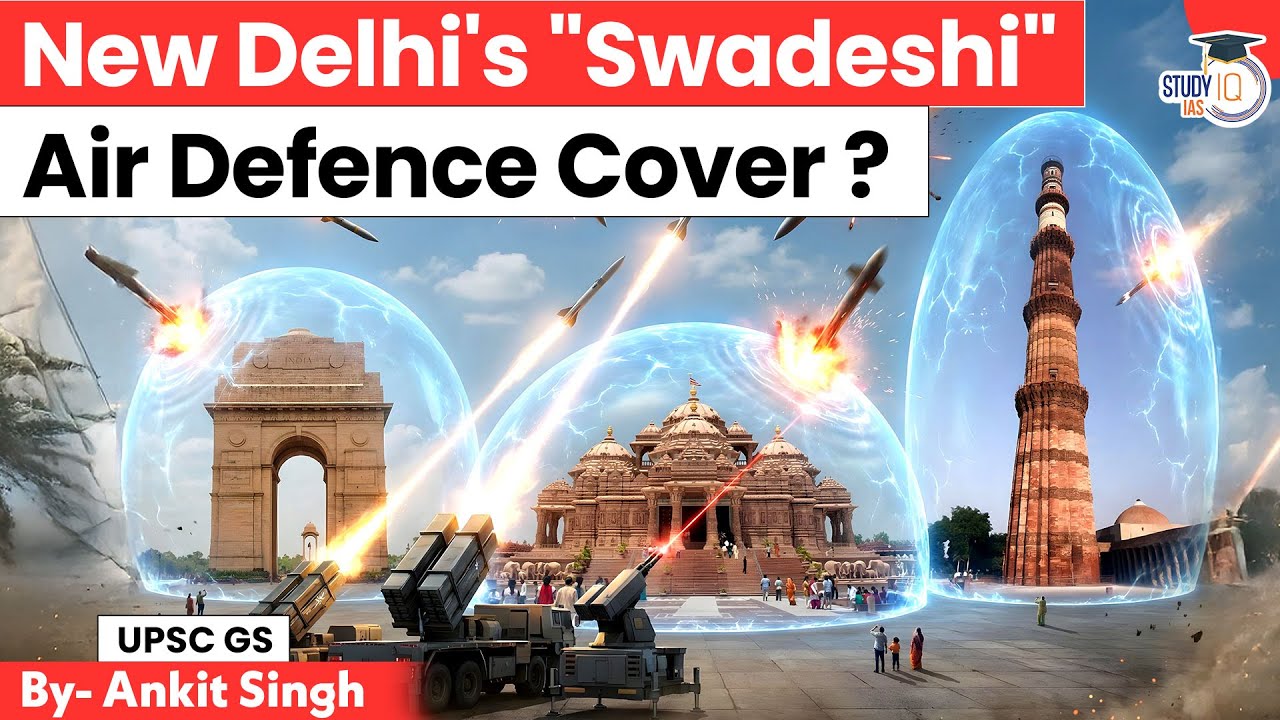 Why New Delhi Needs an Indigenous Air Defence System? | By Ankit Singh | StudyIQ IAS