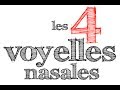4 Voyelles nasales
