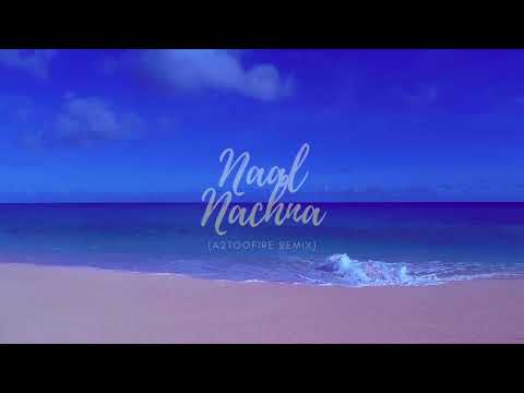 Manni Sandhu, Diljaan | Naal Nachna (A2TooFire Remix)