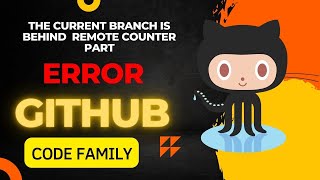 ​current branch is behind remote counterpart Error while code pushing to GitHub solved @codefamily
