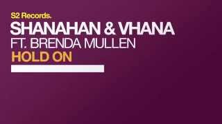 Shanahan & Vhana feat. Brenda Mullen - Hold On (Radio Mix)