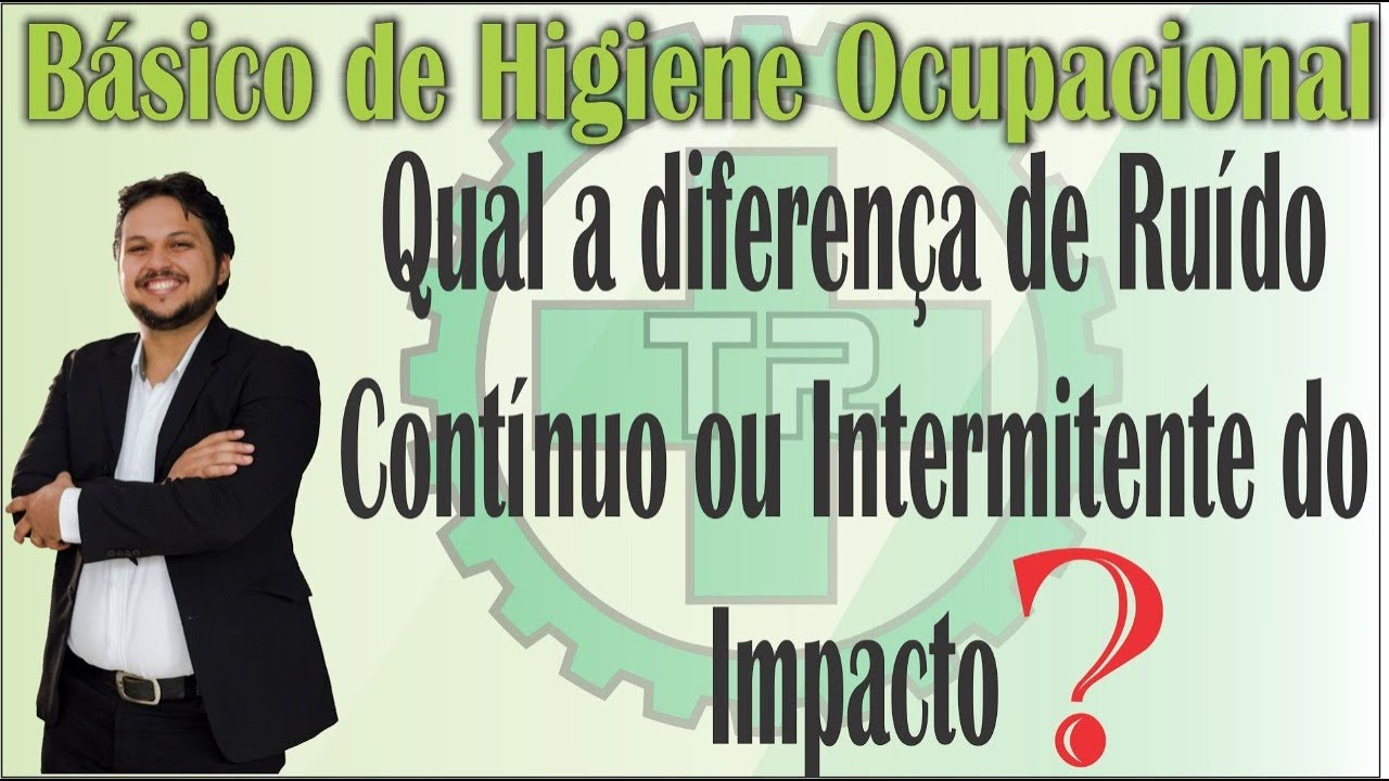 Qual a diferença de Ruído Contínuo ou Intermitente de Ruído de Impacto, conforme definição da NR 15?
